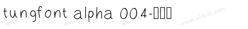 tungfont alpha 004字体转换